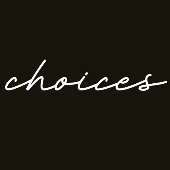 Choices